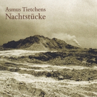 Tietchens, Asmus Nachtstucke