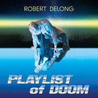 Delong, Robert Playlist Of Doom