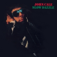 Cale, John Slow Dazzle