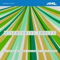 Bbc Concert Orchestra & Bbc Singers & Alice Farnham Imogen Holst: Discovering Imogen