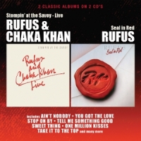 Rufus & Chaka Khan Stompin At The Savoy / Seal In Red