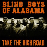 Blind Boys Of Alabama Take The High Road