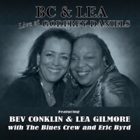 Conklin, Bev & Lea Gilmore & The Blu Live At Godfrey Daniels