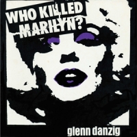 Danzig, Glenn Who Killed Marilyn? -coloured-