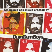 Dum Dum Boys Electronic Pop Music Created By