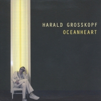 Grosskopf, Harald Oceanheart