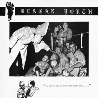 Reagan Youth Youth Anthems For The New Order