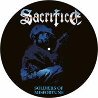 Sacrifice Soldiers Of Misfortune -picture Disc-