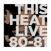 This Heat Live 80-81 -coloured-