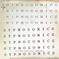 Hypnosonics It's Not Like That Anymore