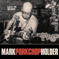 Holder, Mark Porkchop Let It Slide