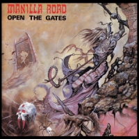 Manilla Road Open The Gates