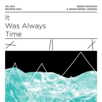 Can Ozcan, Berke & Jonah Parzen-johnson It Was Always Time