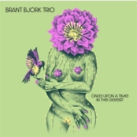 Bjork, Brant -trio- Once Upon A Time In The Desert (yel