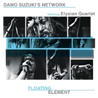 Suzuki, Damo -network- Floating Element