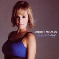 Milman, Sophie Take Love Easy