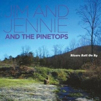 Jim & Jennie/pinetops Rivers Roll On By