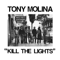 Molina, Tony Kill The Lights