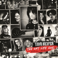 Keifer, Tom The Way Life Goes- Deluxe Edition