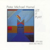 Hamel, Peter Michael Let It Play  1979-1983 Selected Pie