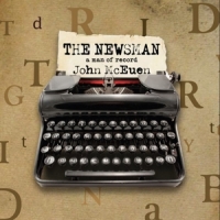 Mceuen, John The Newsman: A Man Of Record