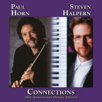 Halpern, Steven & Paul Horn Connections: 38th Anniversary Deluxe Edition