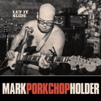 Holder, Mark Porkchop Let It Slide