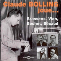 Bolling, Claude Joue... Brassens, Vian, Bechet, Becaud