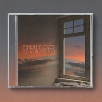 Finish Ticket Echo Afternoon