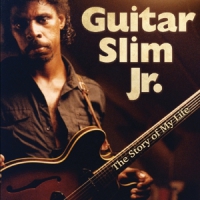 Guitar Slim Jr. Story Of My Life