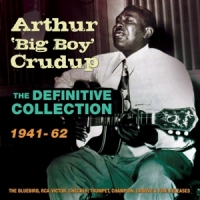 Crudup, Arthur 'big Boy' Definitive Collection 1941-62