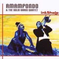 Amampondo & The Solid Brass Quintet Intsholo