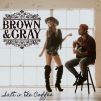 Brown & Gray Salt In The Coffee (ep/4 Tracks)