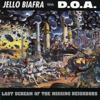 Biafra, Jello -& D.o.a.- Last Scream Of The Missing