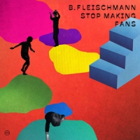 Fleischmann, B. Stop Making Fans