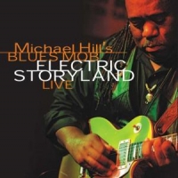 Hill, Michael -blues Mob- Electric Storyland Live