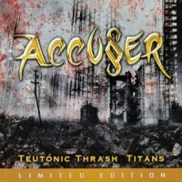 Accuser Teutonic Thrash Titans