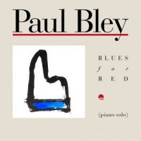 Bley, Paul Blues For Red