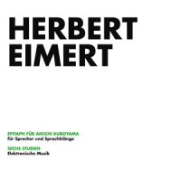 Eimert, Herbert Epitaph Fur Aikichi Kuboyama/sechs Studien