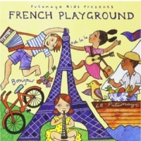 Putumayo Kids Presents French Playground