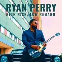 Perry, Ryan High Risk, Low Reward