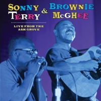 Terry, Sonny & Brownie Mcghee Live From The Ash Grove