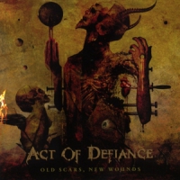 Act Of Defiance Old Scars New Wounds