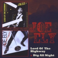 Ely, Joe Lord Of The Highway/dig All Night