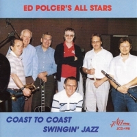 Ed Polcer S All Stars Coast To Coast Swingin  Jazz