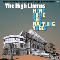 High Llamas Here Comes The Rattling Trees