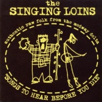 Singing Loins Songs To Hear Before You Die