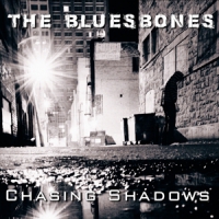 Bluesbones, The Chasing Shadows