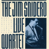 Jim Snidero Quartet The Jim Snidero Live Quartet