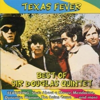 Sir Douglas Quintet She S About A Mover -texas Fever- B